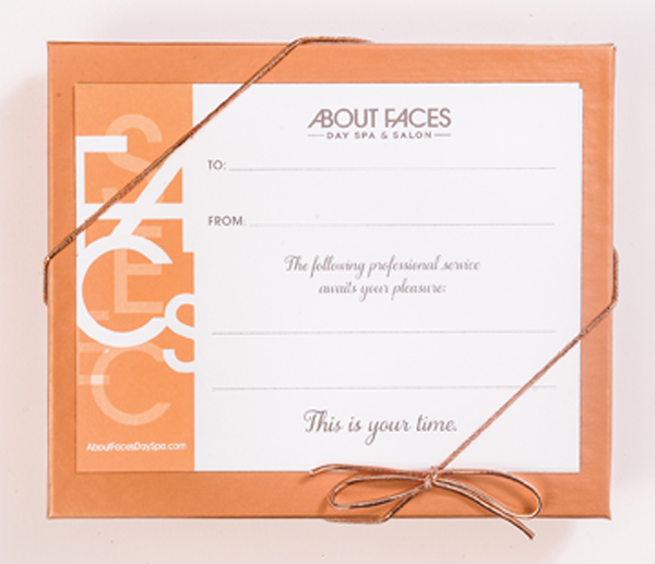 about faces gift card, any amount “An About Faces gift card is perfect for out-of-town guests. They offer great services to pamper the tired traveler and can be used for last-minute purchases. Oh, and they never expire” About Faces. 