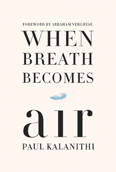 This book cover image released by Random House shows "When Breath Becomes Air," by Paul Kalanithi. (Random House via AP) ORG XMIT: NYET310
